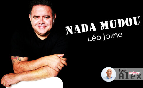 Nada Mudou - Léo Jaime